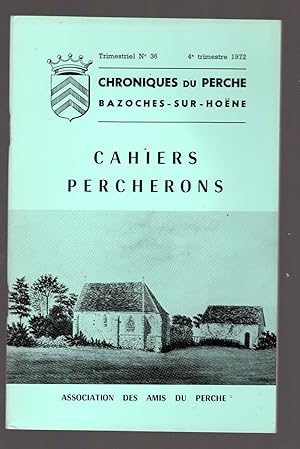 CHRONIQUES DU PERCHE. BAZOCHES-SUR-HOENE.Cahiers percherons No. 36 4e trimestre 1972