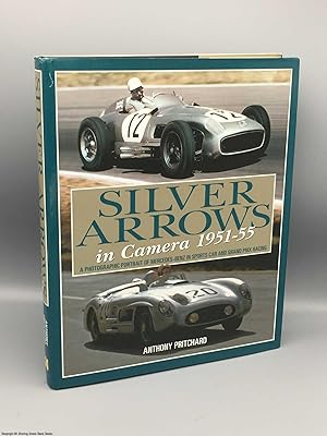 Immagine del venditore per Silver Arrows in Camera, 1951-1955: a photographic portrait of Mercedes-Benz in Sports Car and Grand Prix Racing venduto da 84 Charing Cross Road Books, IOBA