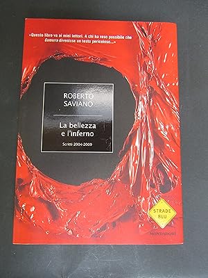 Image du vendeur pour Saviano Roberto. La bellezza e l'inferno. Mondadori. 2009-I mis en vente par Amarcord libri