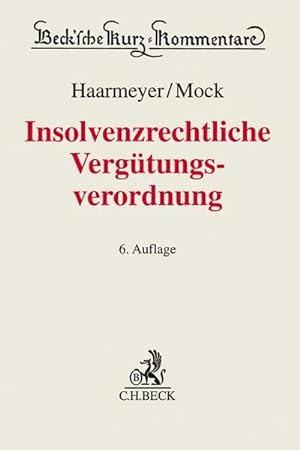 Seller image for Insolvenzrechtliche Vergtungsverordnung (Beck'sche Kurz-Kommentare, Band 52) for sale by buchversandmimpf2000