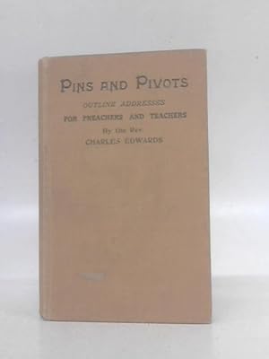 Immagine del venditore per Pins and Pivots for Preachers and Teachers venduto da World of Rare Books