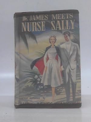 Seller image for Dr. James Meets Nurse Sally for sale by World of Rare Books