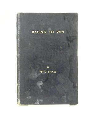 Imagen del vendedor de Racing to Win a la venta por World of Rare Books