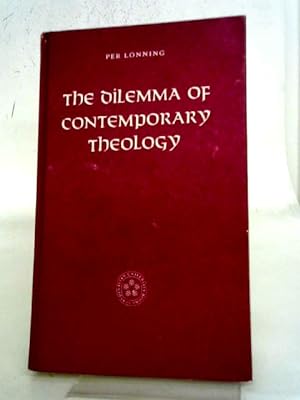 Seller image for The Dilemma of Contemporary Theology for sale by World of Rare Books