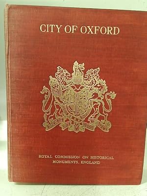 Imagen del vendedor de An Inventory of the Historical Monuments in the City of Oxford a la venta por World of Rare Books