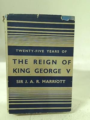 Imagen del vendedor de Twenty-Five Years of the Reign of King George V a la venta por World of Rare Books