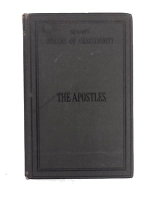 Bild des Verkufers fr The History of the Origins of Christianity Book II the Apostle zum Verkauf von World of Rare Books