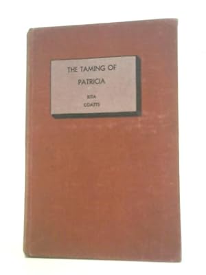 Bild des Verkufers fr The Taming Of Patricia zum Verkauf von World of Rare Books