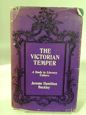 Imagen del vendedor de The Victorian Temper A Study in Literary Culture a la venta por World of Rare Books