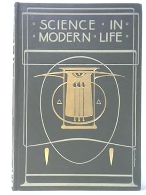 Bild des Verkufers fr Science in Modern Life - Vol. III zum Verkauf von World of Rare Books