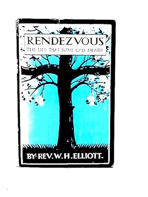 Imagen del vendedor de Rendezvous: The Life That Some Call Death a la venta por World of Rare Books