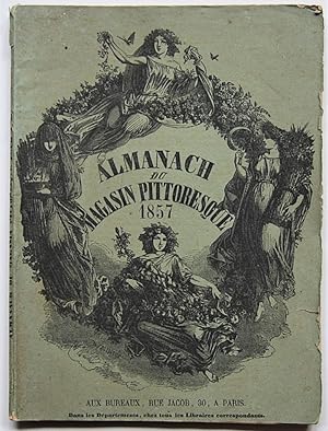 ALMANACH DU MAGASIN PITTORESQUE 1857.