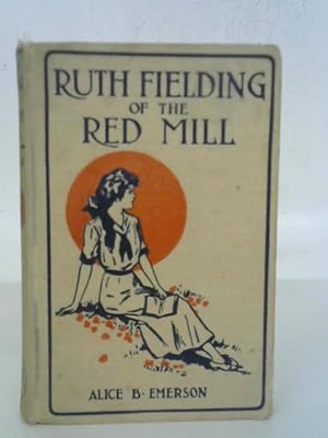 Seller image for Ruth Fielding of the Red Mill for sale by World of Rare Books