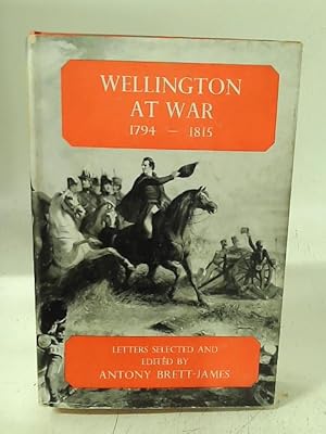 Bild des Verkufers fr Wellington at War, 1794-1815 zum Verkauf von World of Rare Books