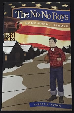 Imagen del vendedor de The No-No Boys (Home-Front Heroes) a la venta por FULFILLINGTHRIFTBOOKHOUSE