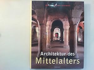 Bild des Verkufers fr Architektur des Mittelalters. zum Verkauf von Antiquariat Matthias Drummer