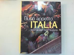 Seller image for Buon appetito Italia. Spezialitten und Rezepte. for sale by Antiquariat Matthias Drummer