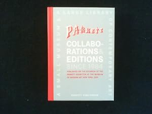 Seller image for Parkett Collaborations & Editions since 1984. A Small Museum & a Large Library of Contemporary Art. Published on the Occasion of the Parkett Exhibition at the Museum of Modern Art. for sale by Antiquariat Matthias Drummer