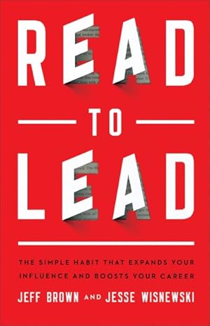 Seller image for Read to Lead : The Simple Habit That Expands Your Influence and Boosts Your Career for sale by GreatBookPricesUK