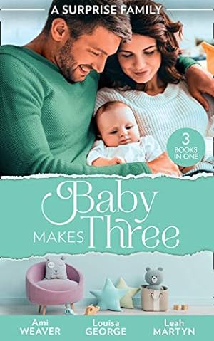 Immagine del venditore per A Surprise Family: Baby Makes Three: An Accidental Family / Waking Up With His Runaway Bride / Weekend with the Best Man venduto da WeBuyBooks