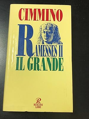Imagen del vendedor de Cimmino Franco. Ramesses II Il Grande. Rusconi Libri 1994 - I. a la venta por Amarcord libri