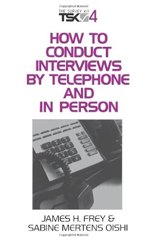 Bild des Verkufers fr How to Conduct Interviews by Telephone and in Person (Survey Kit, Vol 4) zum Verkauf von WeBuyBooks