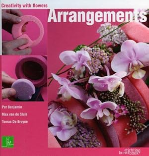 Bild des Verkufers fr Arrangements: Creativity With Flowers zum Verkauf von WeBuyBooks