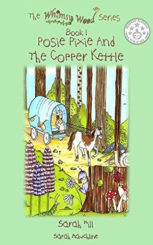 Seller image for Posie Pixie and the Copper Kettle (Whimsy Wood) for sale by WeBuyBooks