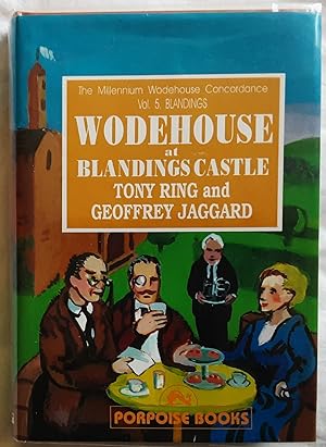 Seller image for The Millennium Wodehouse Concordance Vol 5 Blandings:Wodehouse at Blandings Castle for sale by Richard Selby PBFA