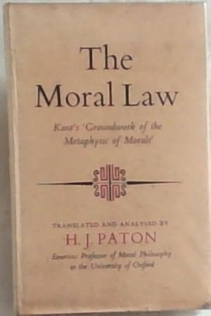 Seller image for The Moral Law : Kant's Groundwork of the Metaphysic of Morals for sale by Chapter 1