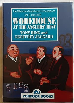 Seller image for The Millennium Wodehouse Concordance Vol 2 Mulliner: Wodehouse at the Anglers' Rest for sale by Richard Selby PBFA