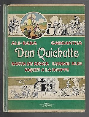 Ali-Baba, Gargantua, Don Quichotte, Baron de Krack, l'Oiseau Bleu, Riquet à la Houppe