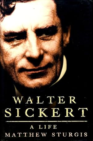 Seller image for Walter Sickert: A Biography for sale by LEFT COAST BOOKS
