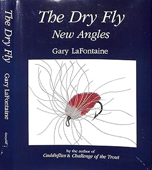 The Dry Fly: New Angles