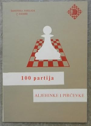 100 partija Aljehinke I Pircevke.