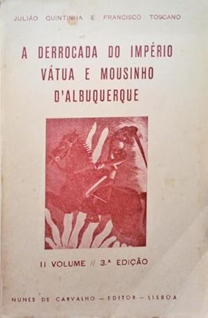 Immagine del venditore per A DERROCADA DO IMPRIO VTUA E MOUSINHO DE ALBUQUERQUE. [3. EDIO, VOLUME II] venduto da Livraria Castro e Silva