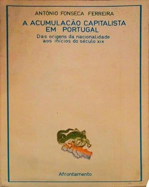 Seller image for A ACUMULAO CAPITALISTA EM PORTUGAL. for sale by Livraria Castro e Silva