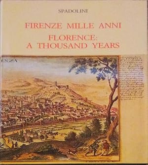 FIRENZE MILLE ANNI. FLORENCE: A THOUSAND YEARS.