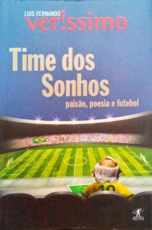 Seller image for TIME DOS SONHOS PAIXO, POESIA E FUTEBOL. for sale by Livraria Castro e Silva