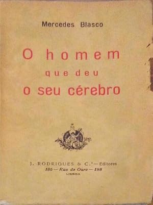 Imagen del vendedor de O HOMEM QUE DEU O SEU CREBRO. a la venta por Livraria Castro e Silva