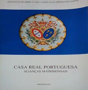 Bild des Verkufers fr CASA REAL PORTUGUESA. ALIANAS MATRIMONIAIS. zum Verkauf von Livraria Castro e Silva