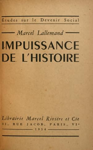 Bild des Verkufers fr IMPUISSANCE DE L'HISTORIE. zum Verkauf von Livraria Castro e Silva