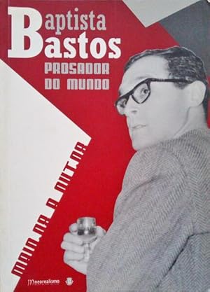 Imagen del vendedor de BAPTISTA BASTOS PROSADOR DO MUNDO. a la venta por Livraria Castro e Silva