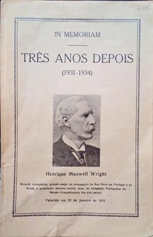 Seller image for TRS ANOS DEPOIS (1931-1934): IN MEMORIAM HENRIQUE MAXWELL WRIGHT. for sale by Livraria Castro e Silva