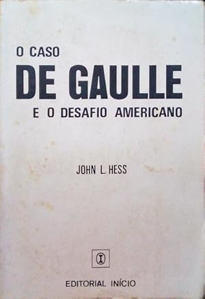 Seller image for O CASO DE GAULLE E O DESAFIO AMERICANO. for sale by Livraria Castro e Silva