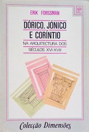 Bild des Verkufers fr DRICO, JNICO E CORNTIO NA ARQUITECTURA DOS SCULOS XVI-XVIII. zum Verkauf von Livraria Castro e Silva