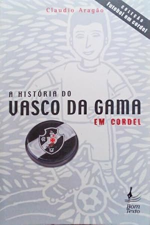 A HISTÓRIA DO VASCO DA GAMA EM CORDEL.
