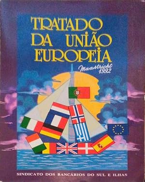 TRATADO DA UNIÃO EUROPEIA. MAASTRICHT. 1992.