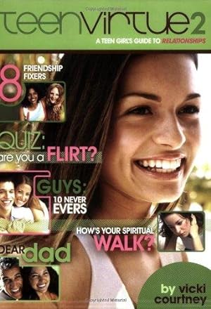 Bild des Verkufers fr TeenVirtue 2: A Teen Girl's Guide to Relationships (Volume 2) zum Verkauf von WeBuyBooks