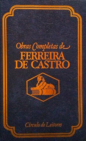 OBRAS COMPLETAS DE FERREIRA DE CASTRO. [18 VOLS.]